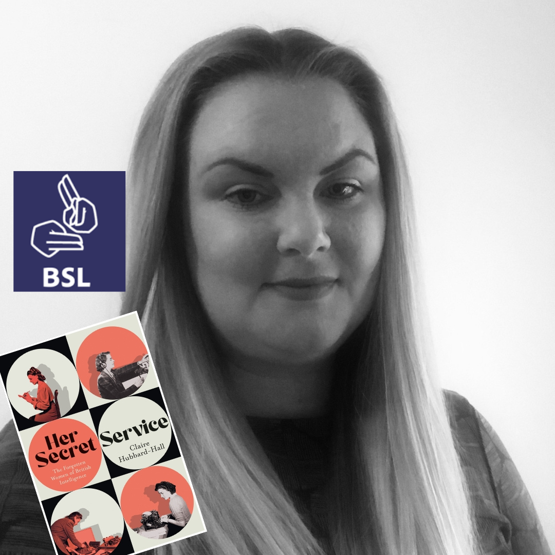 Black-and-white portrait of a woman with long hair, next to the book cover "Her Secret Service." The cover features vintage-style illustrations. A dark blue square with a white British Sign Language (BSL) logo and the letters "BSL" is in the upper left corner.